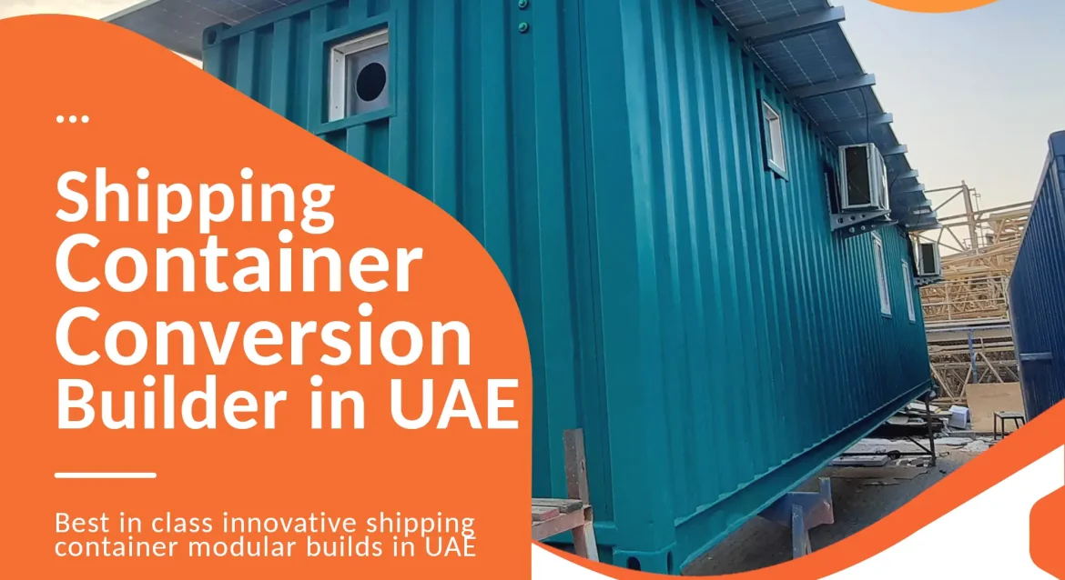 shipping container conversion company in Dubai, UAE.