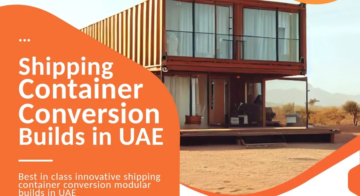 shipping container conversion, modification and fabrication modular construction company in UAE