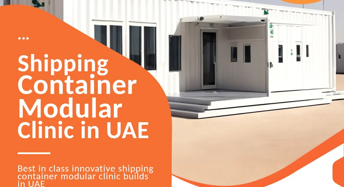 Shipping container clinic conversion company UAE.