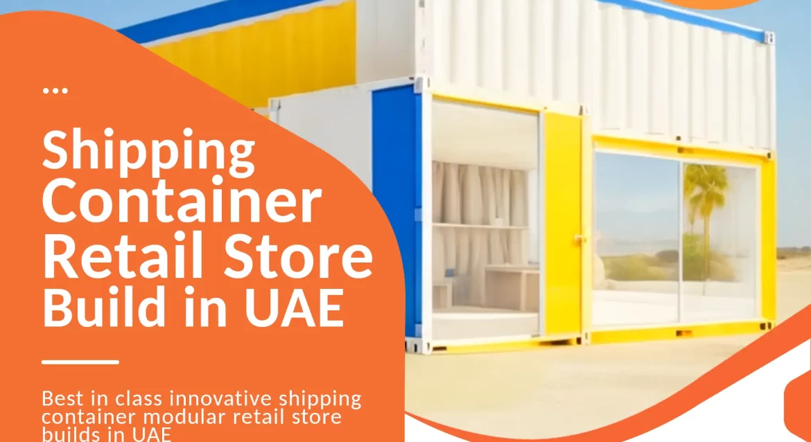 Shipping container retail store builder in UAE.