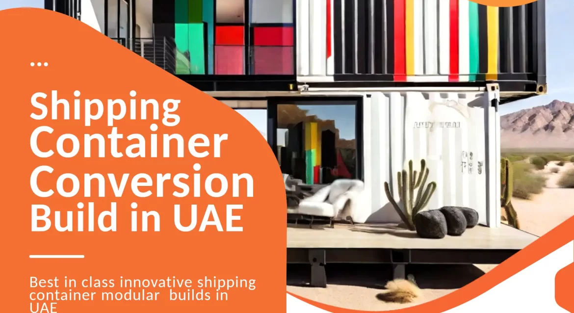 Shipping container conversion company in UAE.