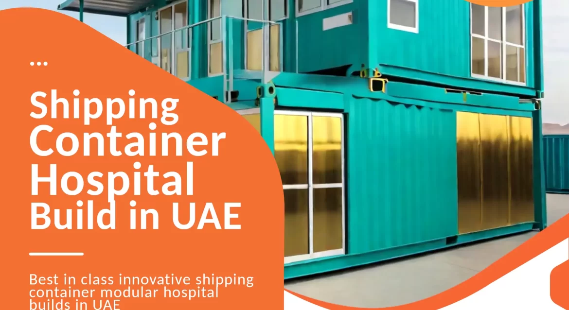 Shipping container hospital conversion company in UAE.