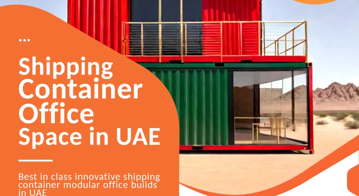 Shipping container modular office builder in UAE.