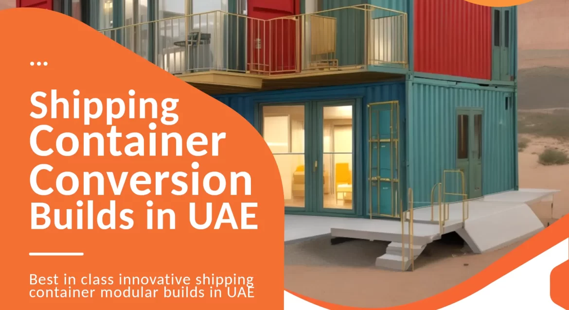 Shipping Container Conversions company UAE.