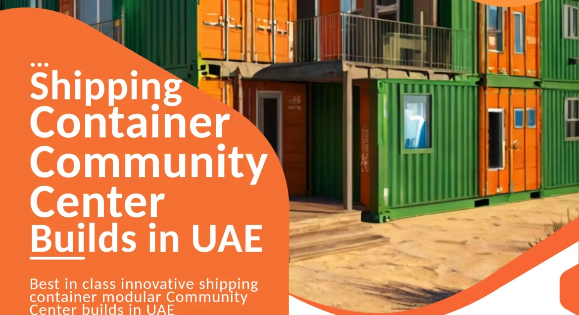 Shipping Containers into Community Centers in UAE