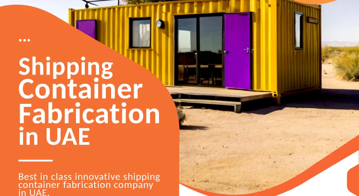 Container Fabrication in UAE