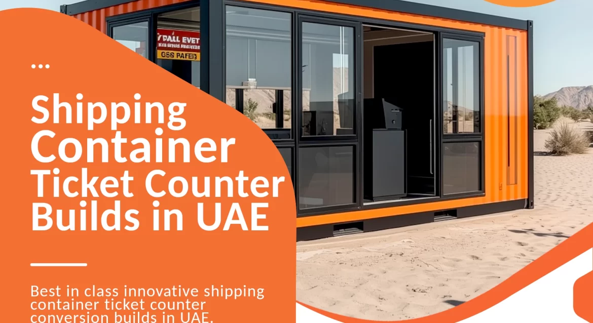 Shipping Container Event Ticket Counter Conversion UAE
