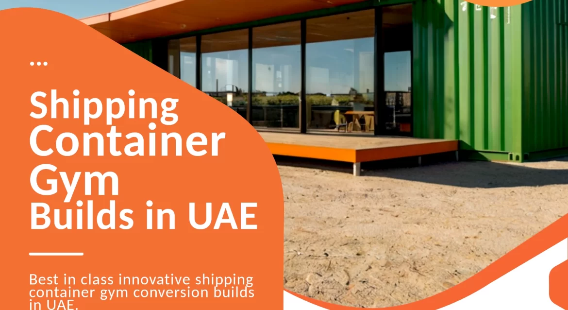 Shipping Container Gym conversion company in UAE.