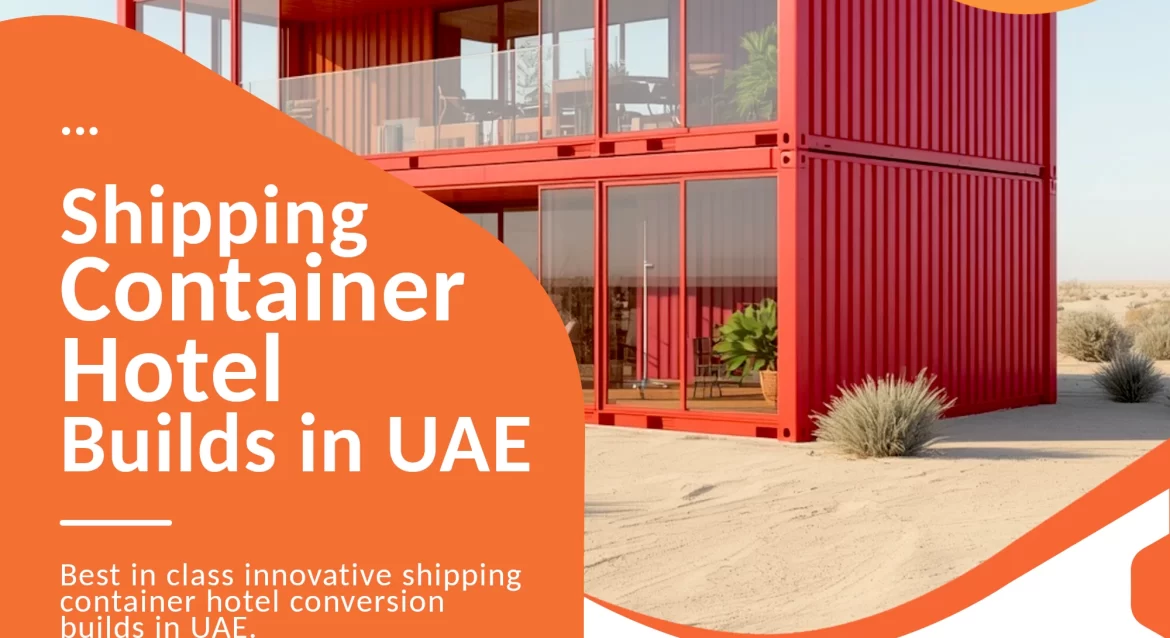 Shipping Container Hotel Conversion Company in UAE.