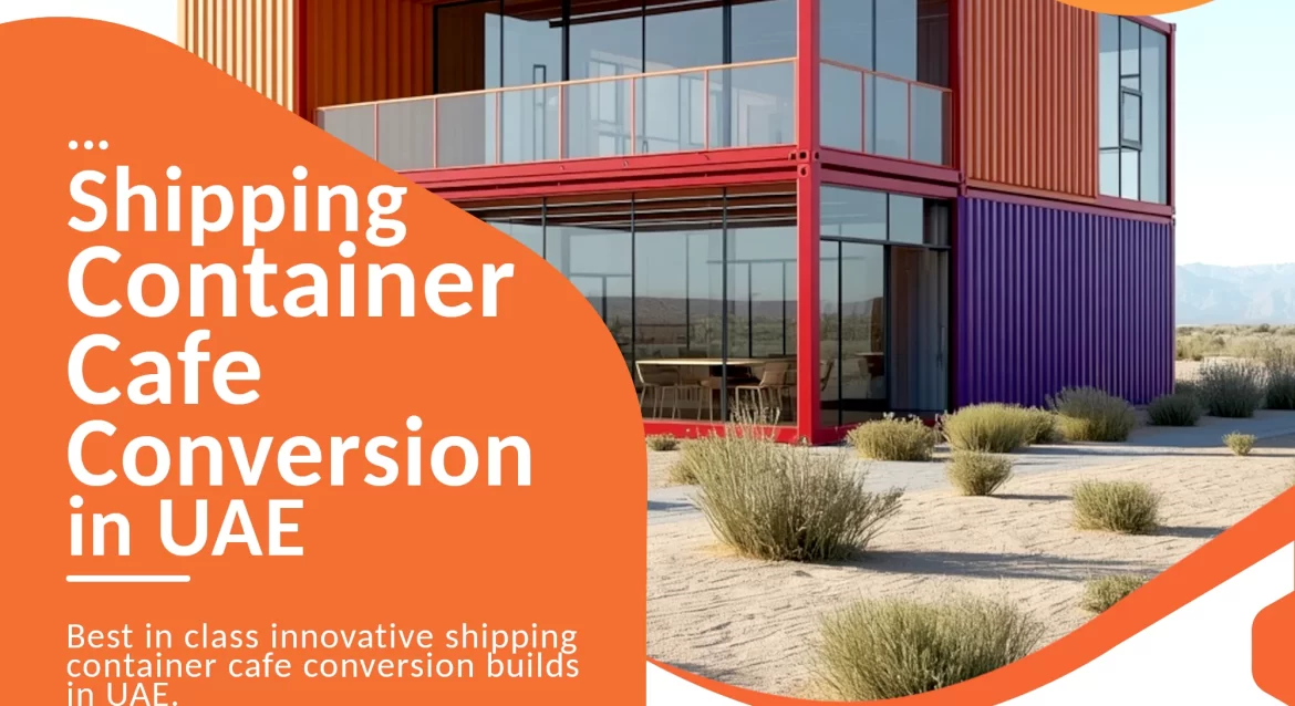 Shipping Container Cafe conversion company in UAE