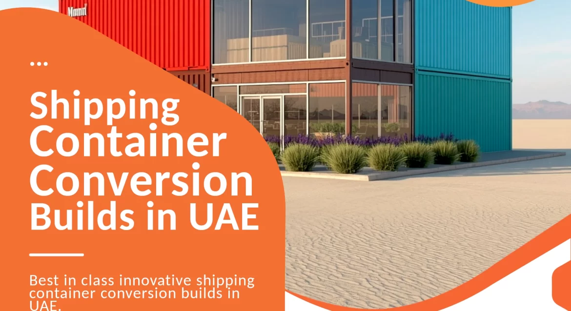 Shipping Container Conversion company UAE.